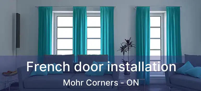  French door installation Mohr Corners - ON