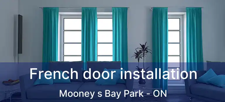  French door installation Mooney s Bay Park - ON