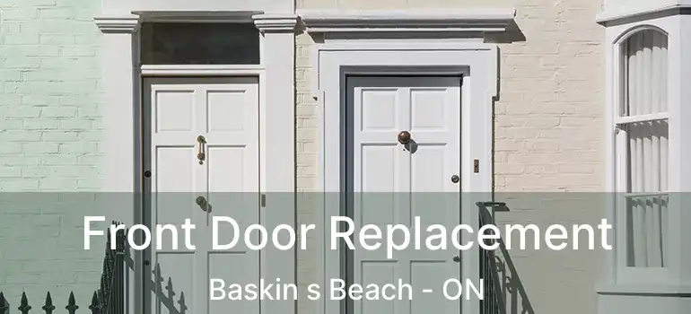  Front Door Replacement Baskin s Beach - ON