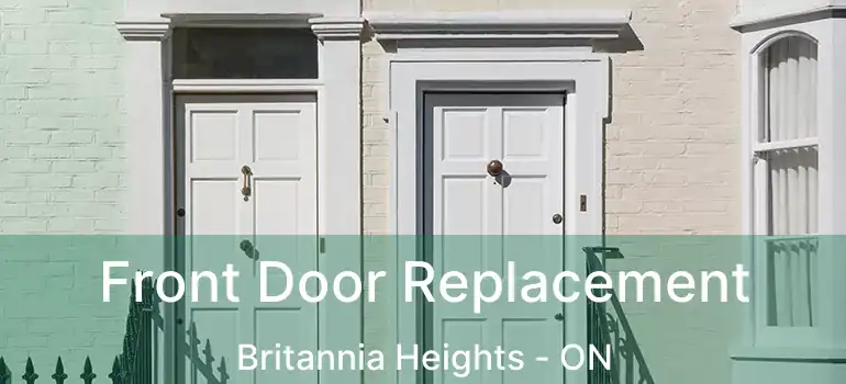  Front Door Replacement Britannia Heights - ON