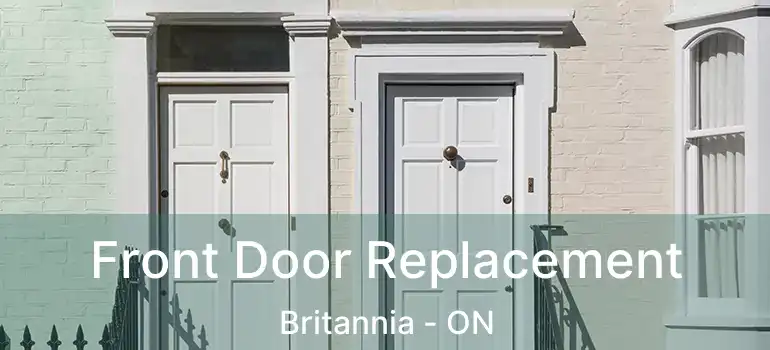  Front Door Replacement Britannia - ON