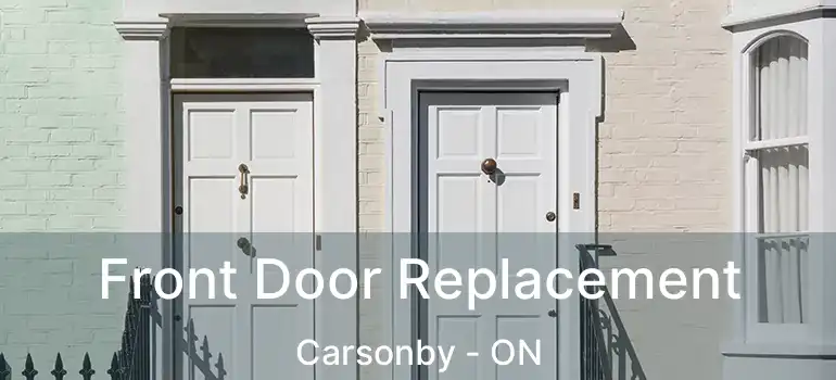  Front Door Replacement Carsonby - ON