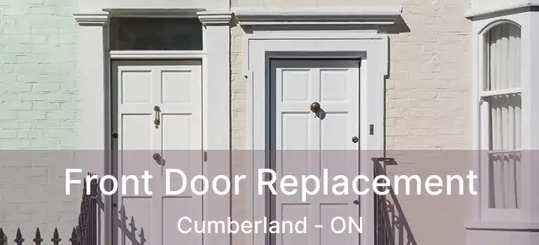  Front Door Replacement Cumberland - ON