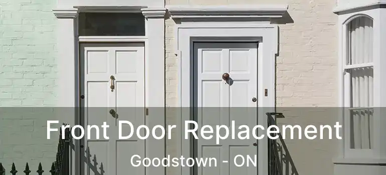  Front Door Replacement Goodstown - ON