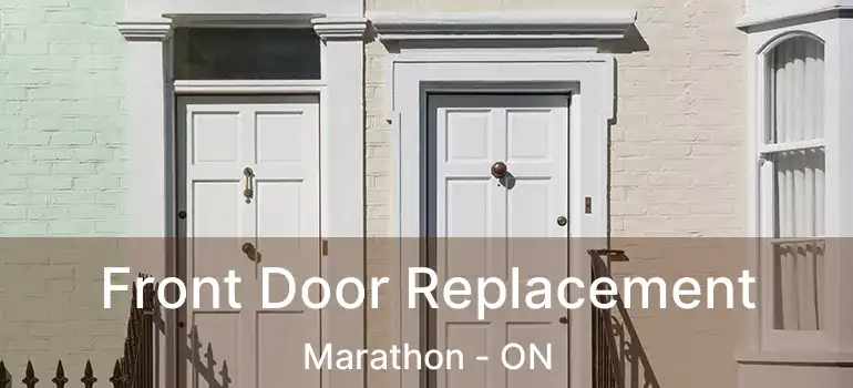  Front Door Replacement Marathon - ON