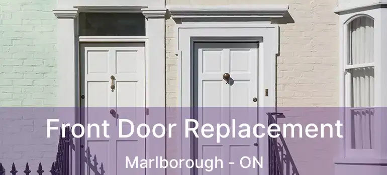  Front Door Replacement Marlborough - ON