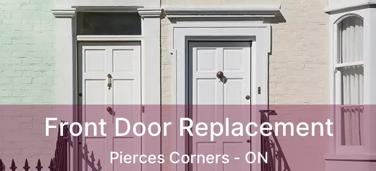  Front Door Replacement Pierces Corners - ON