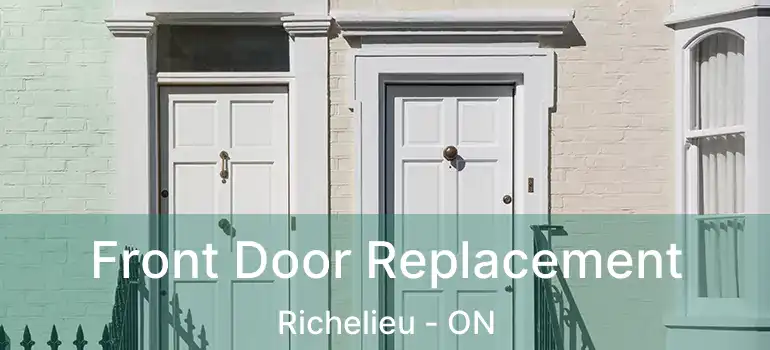  Front Door Replacement Richelieu - ON