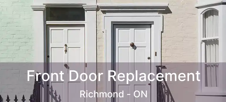  Front Door Replacement Richmond - ON