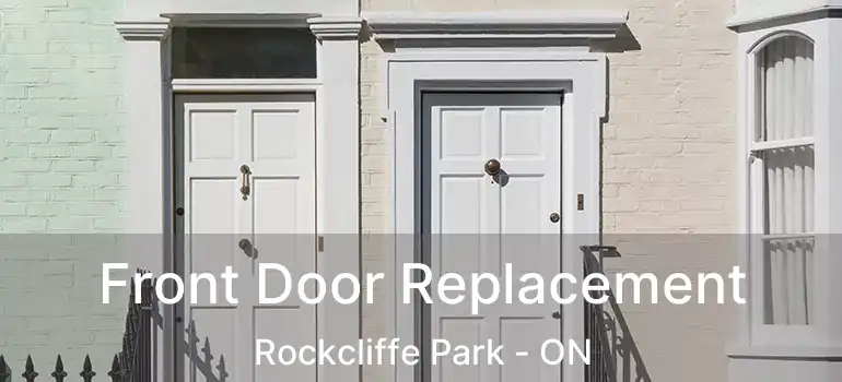  Front Door Replacement Rockcliffe Park - ON