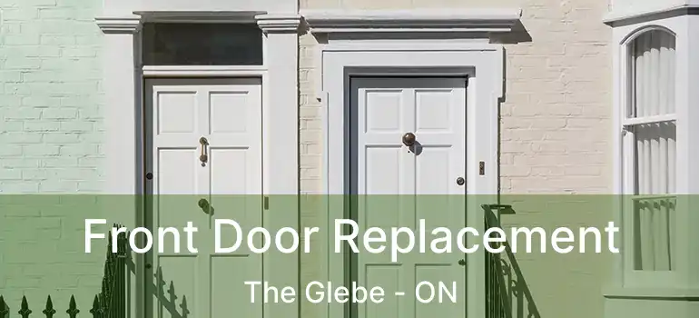  Front Door Replacement The Glebe - ON