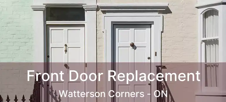  Front Door Replacement Watterson Corners - ON