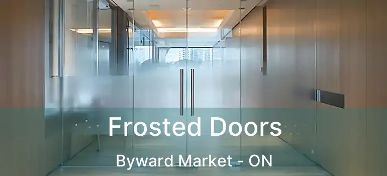  Frosted Doors Byward Market - ON