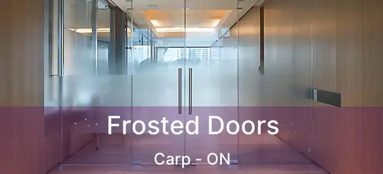  Frosted Doors Carp - ON