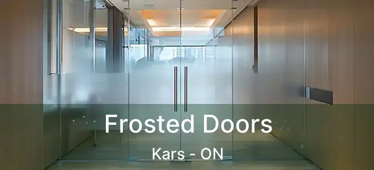  Frosted Doors Kars - ON