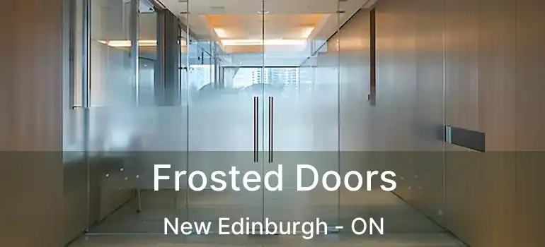  Frosted Doors New Edinburgh - ON