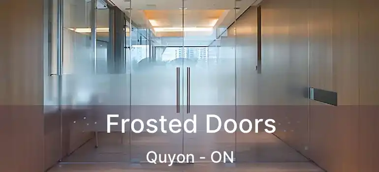  Frosted Doors Quyon - ON