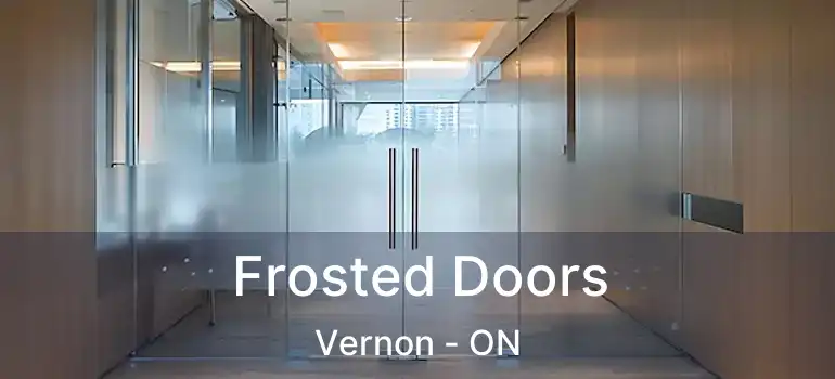  Frosted Doors Vernon - ON