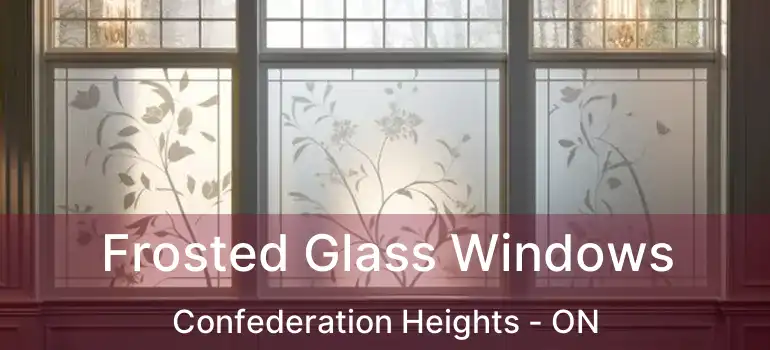  Frosted Glass Windows Confederation Heights - ON