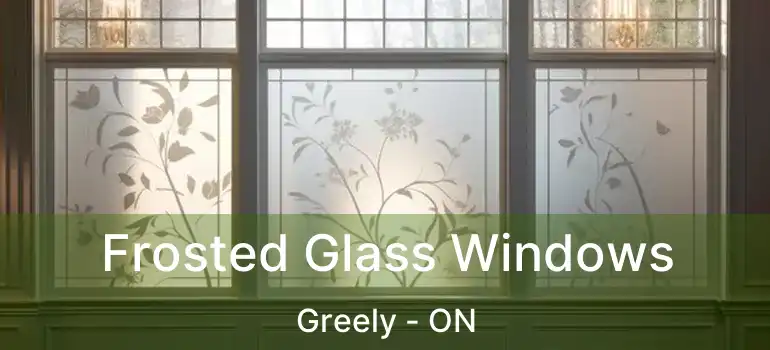  Frosted Glass Windows Greely - ON