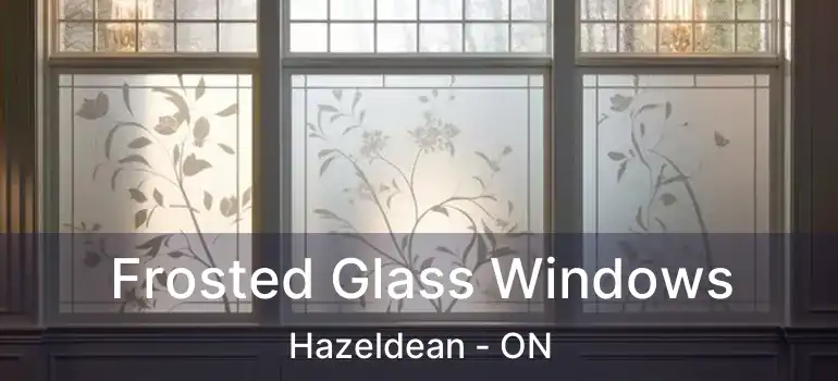  Frosted Glass Windows Hazeldean - ON