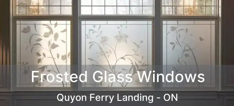  Frosted Glass Windows Quyon Ferry Landing - ON