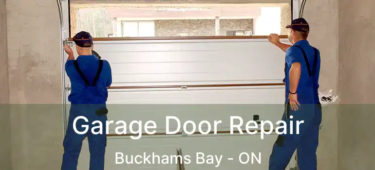  Garage Door Repair Buckhams Bay - ON