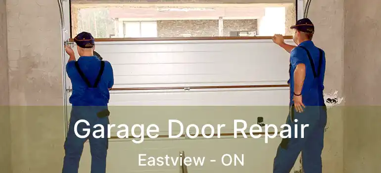  Garage Door Repair Eastview - ON