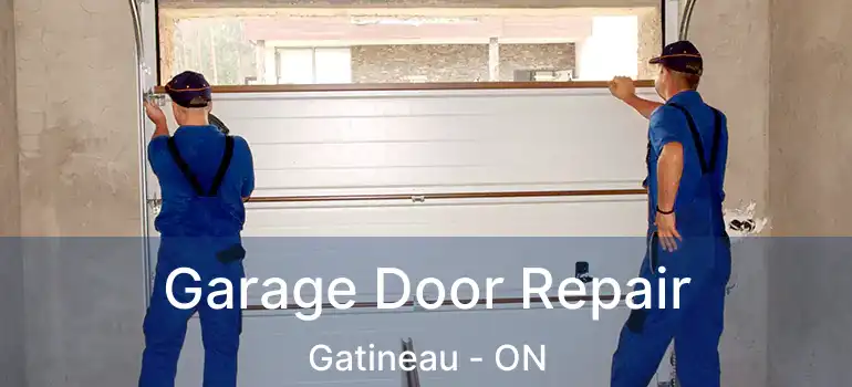  Garage Door Repair Gatineau - ON