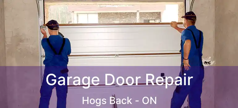  Garage Door Repair Hogs Back - ON