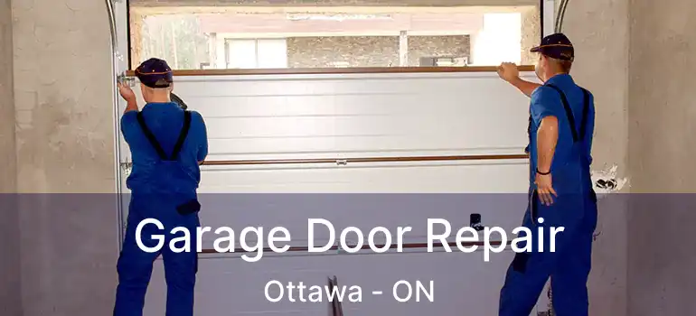  Garage Door Repair Ottawa - ON