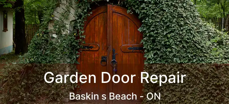  Garden Door Repair Baskin s Beach - ON