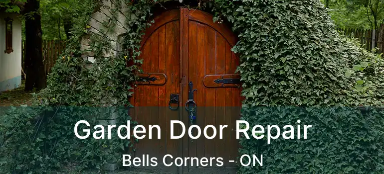  Garden Door Repair Bells Corners - ON