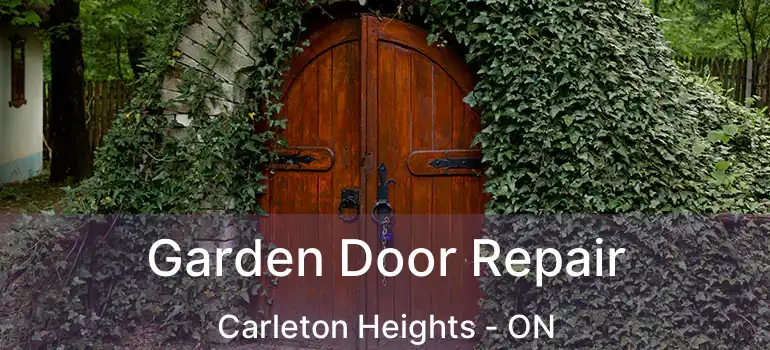  Garden Door Repair Carleton Heights - ON