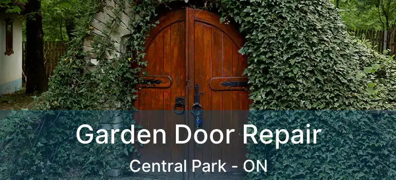  Garden Door Repair Central Park - ON