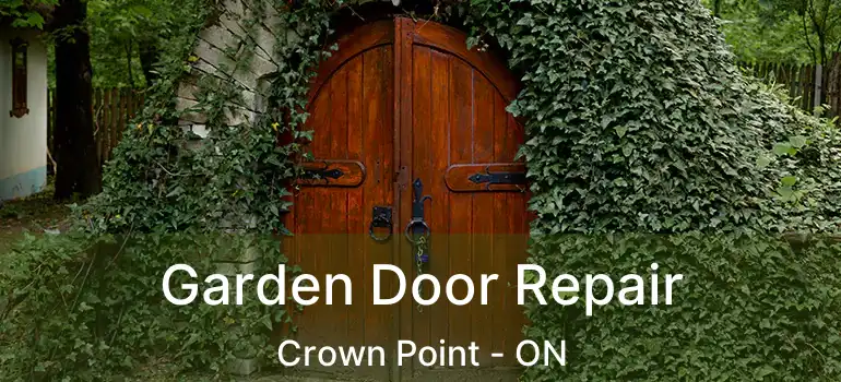  Garden Door Repair Crown Point - ON