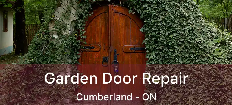  Garden Door Repair Cumberland - ON