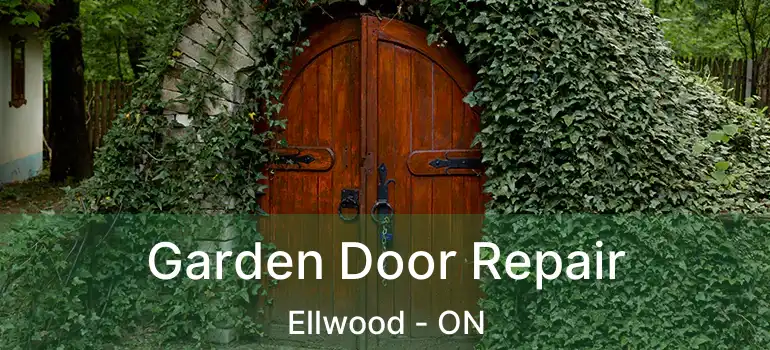  Garden Door Repair Ellwood - ON