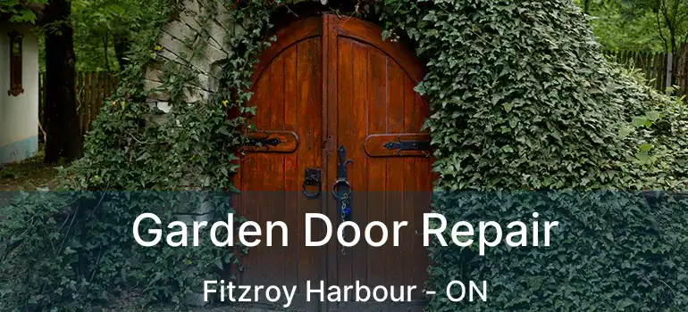  Garden Door Repair Fitzroy Harbour - ON