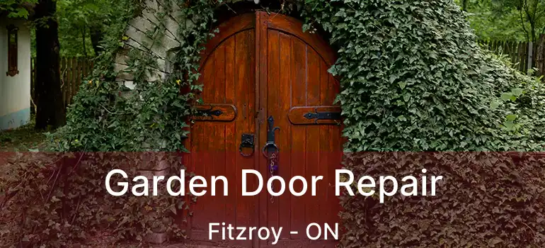  Garden Door Repair Fitzroy - ON