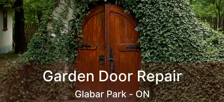  Garden Door Repair Glabar Park - ON