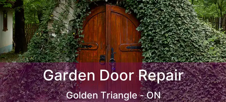  Garden Door Repair Golden Triangle - ON