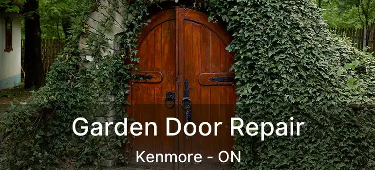  Garden Door Repair Kenmore - ON