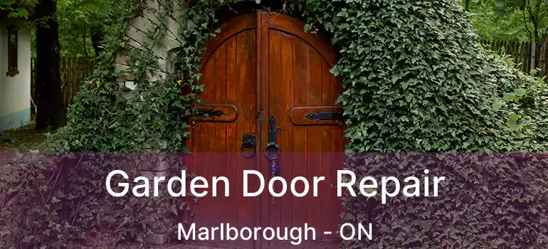  Garden Door Repair Marlborough - ON