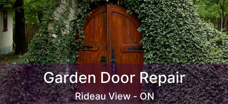  Garden Door Repair Rideau View - ON