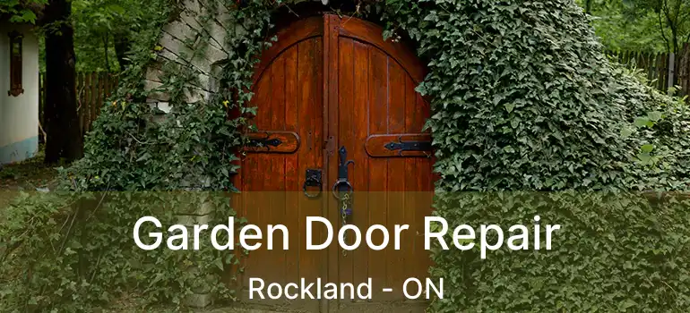  Garden Door Repair Rockland - ON