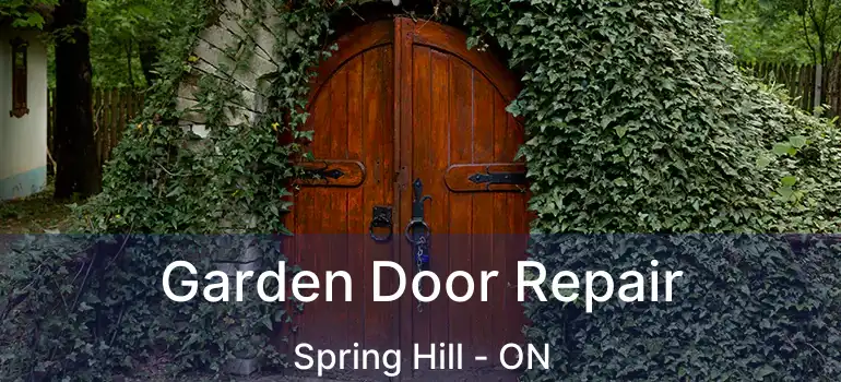  Garden Door Repair Spring Hill - ON