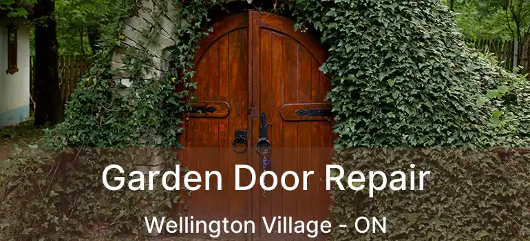  Garden Door Repair Wellington Village - ON