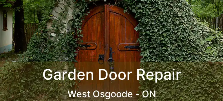  Garden Door Repair West Osgoode - ON