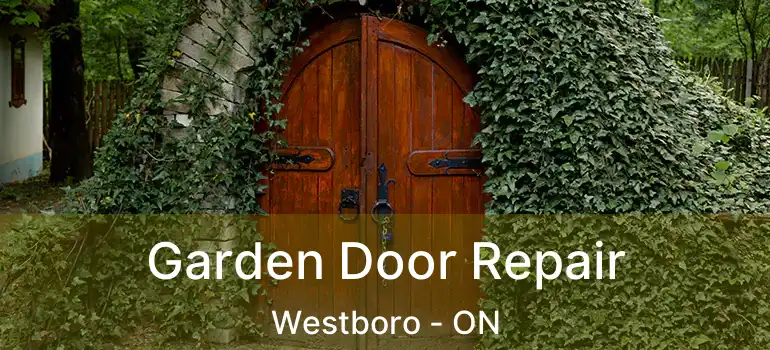  Garden Door Repair Westboro - ON